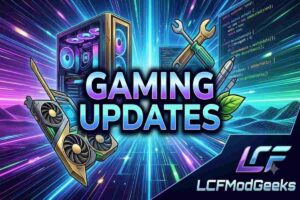 Gaming Updates LCFModGeeks: Complete Guide