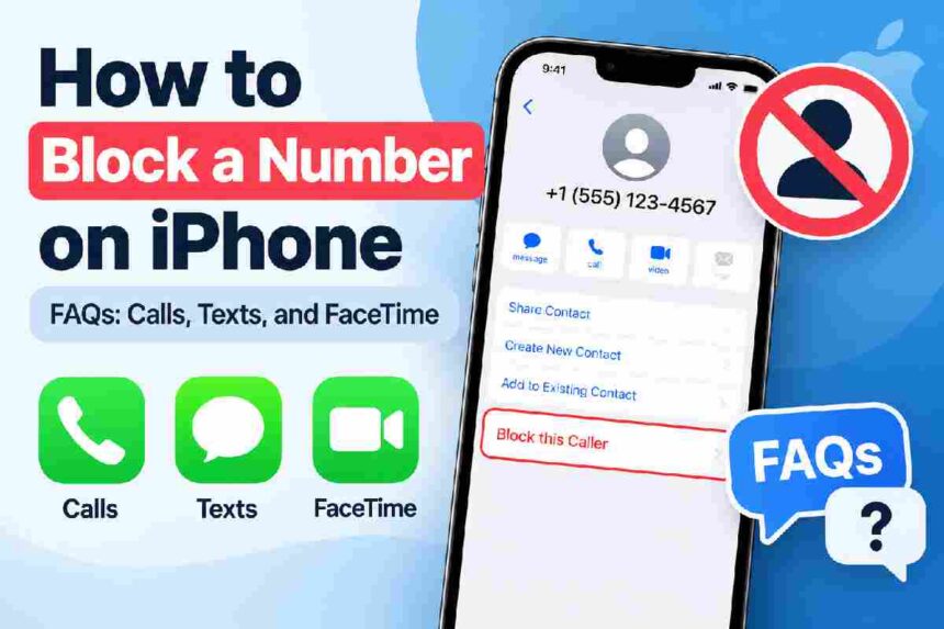How to Block a Number on iPhone FAQs_ Calls, Texts, and FaceTime